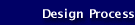 Design Process