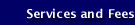 Services and Fees